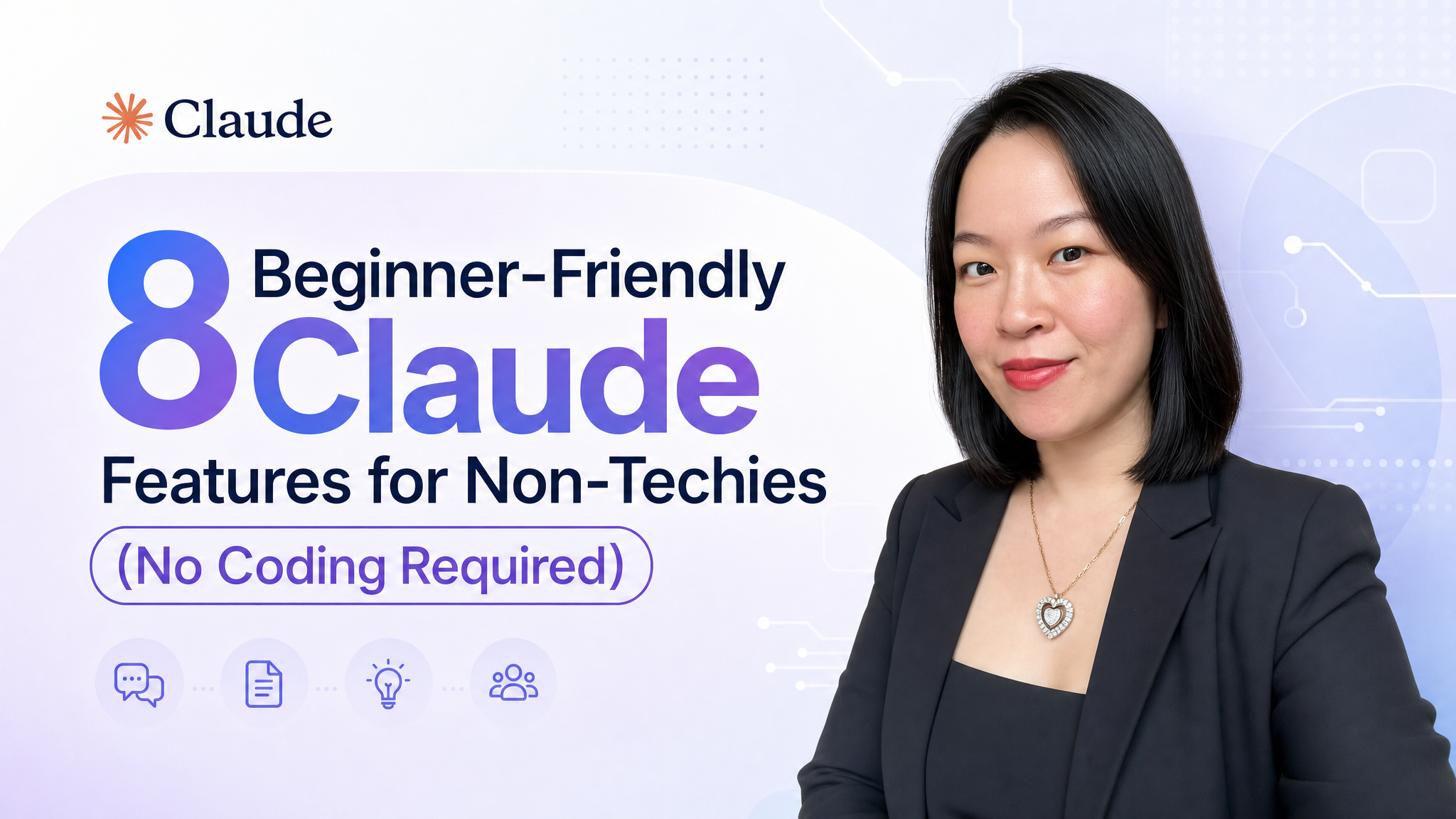 8 Beginner-Friendly Claude Features for Non-Techies
